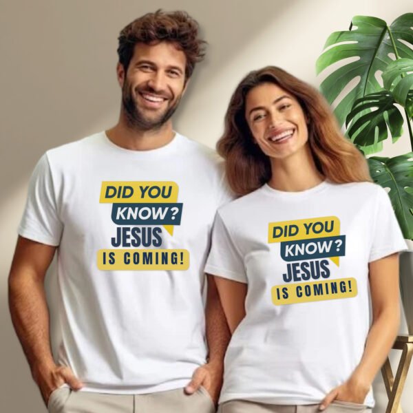"Did You Know? Jesus Is Coming!" Unisex T-Shirt