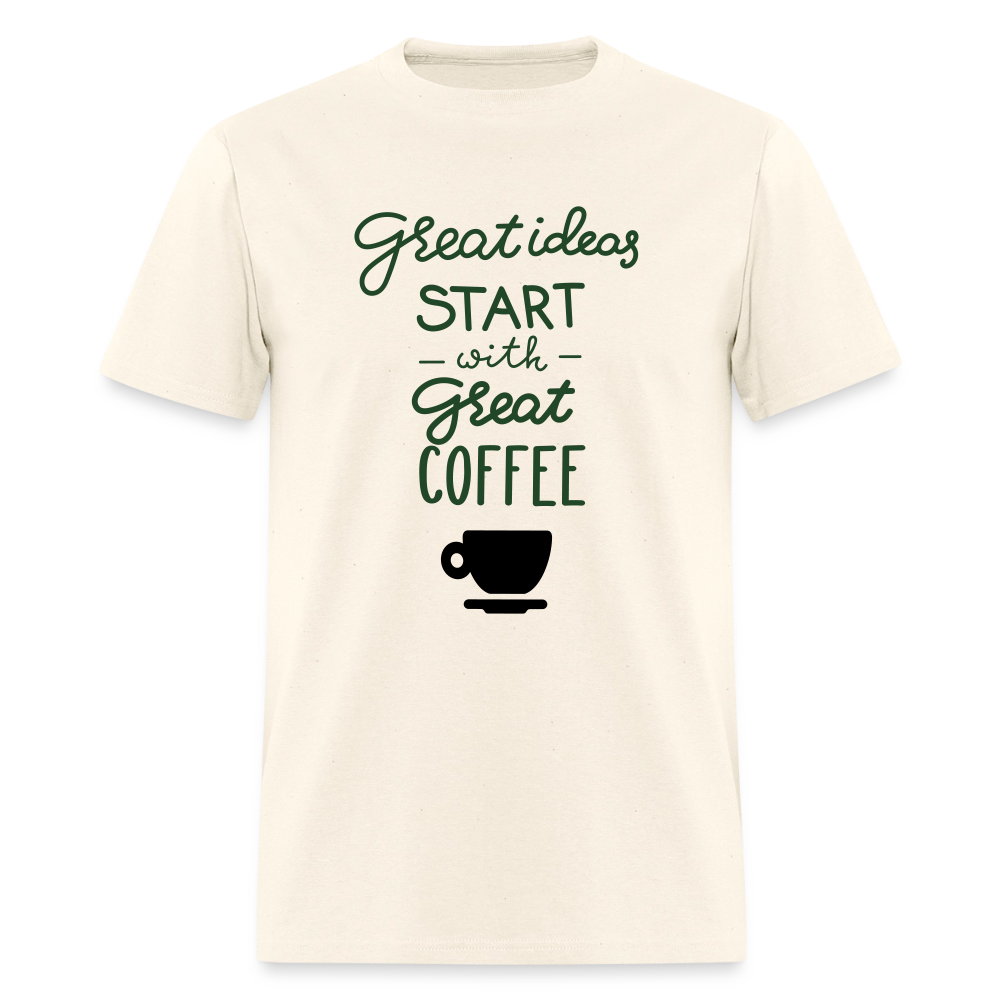 Great Ideas Start with Great Coffee Unisex  T-Shirt - Image 6