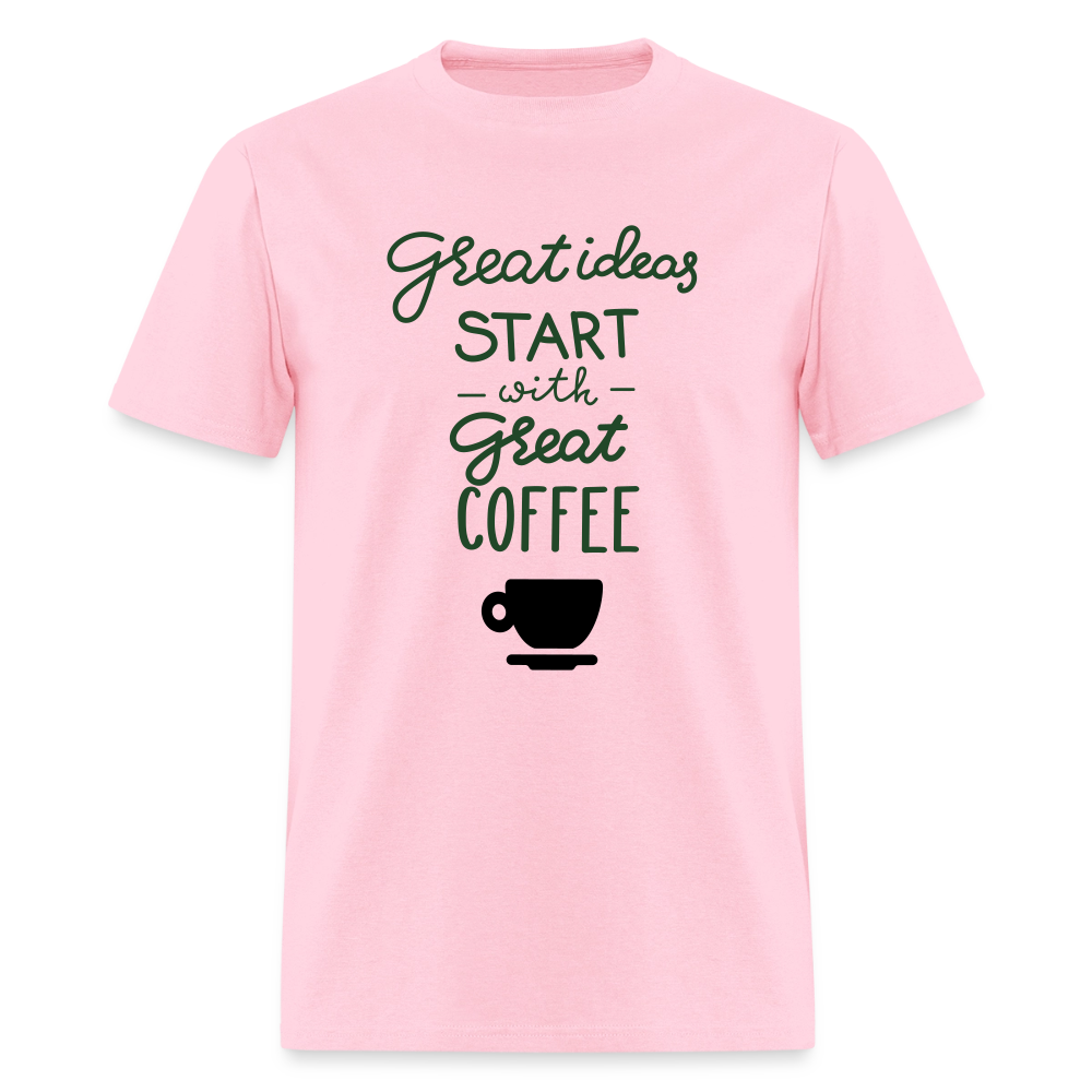 Great Ideas Start with Great Coffee Unisex  T-Shirt - Image 5
