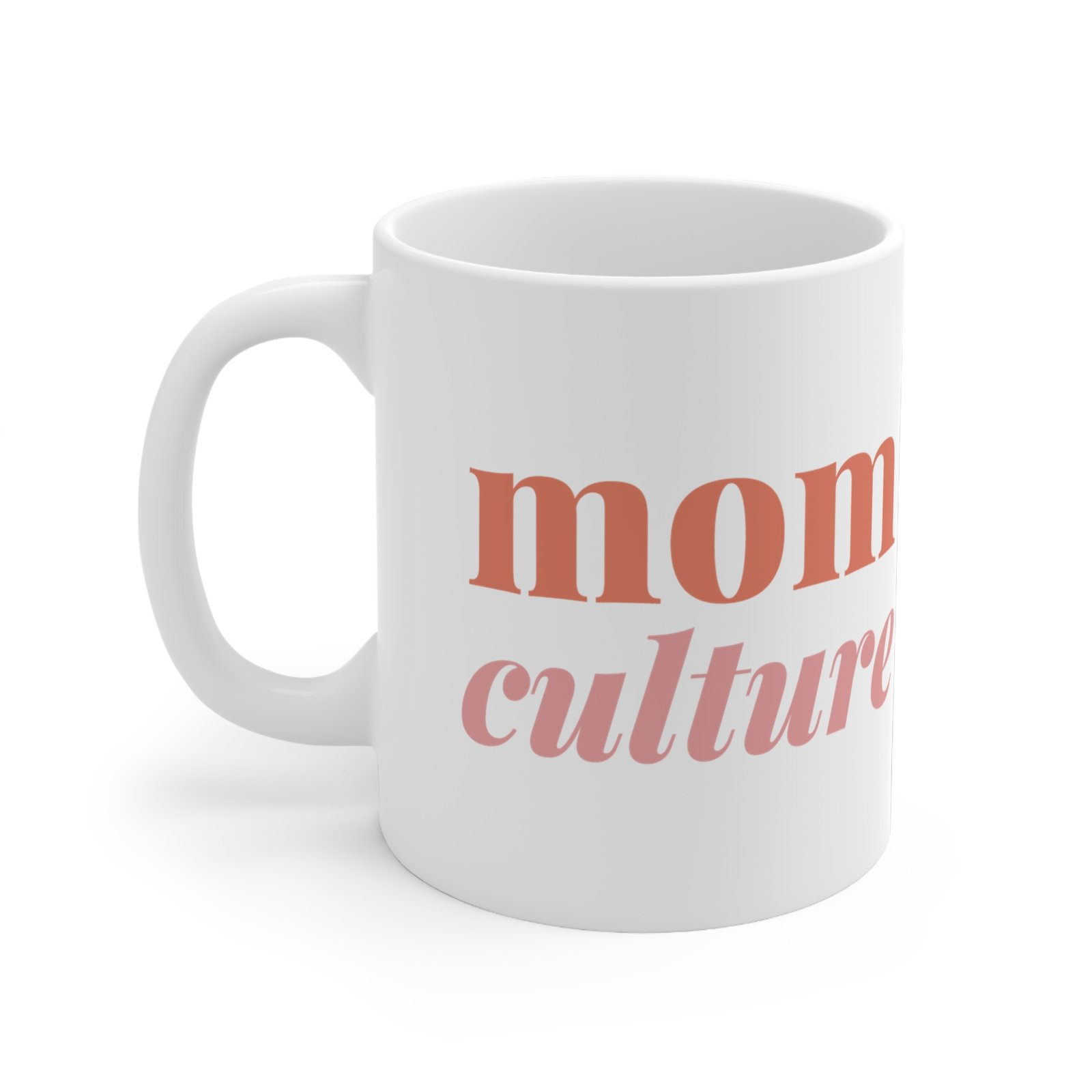 Mom Culture Mug 11oz - Image 3