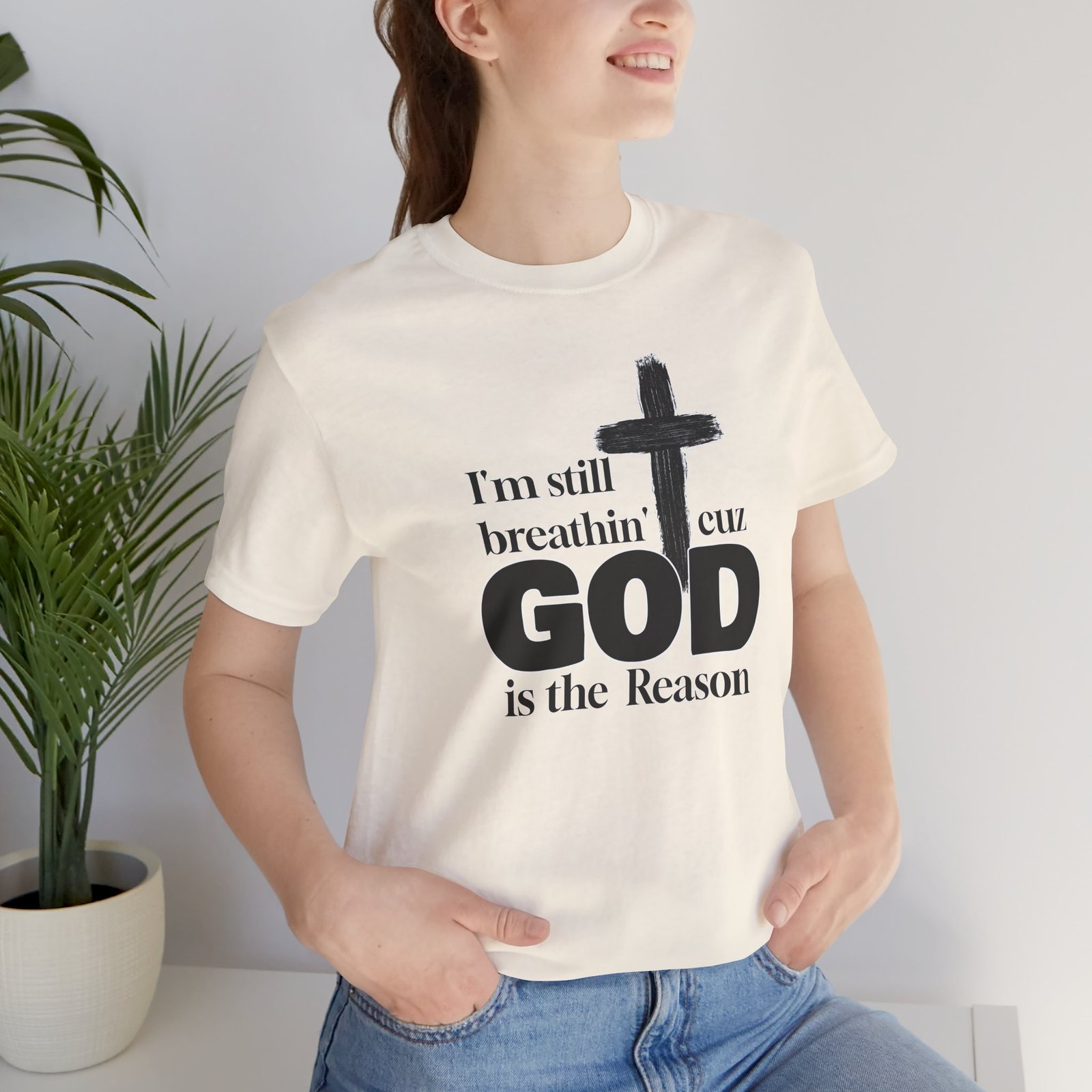 I'm Still Breathin' Cuz God is the Reason Unisex T-Shirt - Image 26