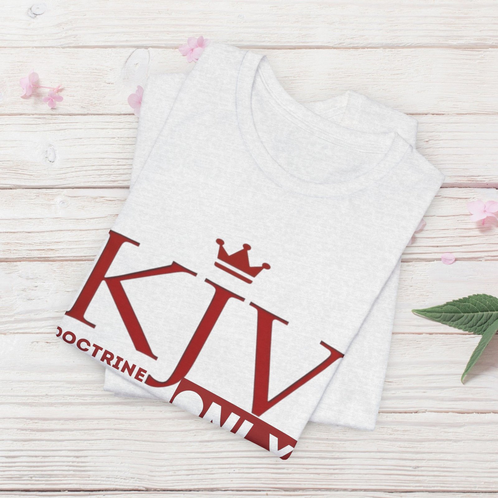KJV Only - Doctrine Matters Unisex T-Shirt - Image 7