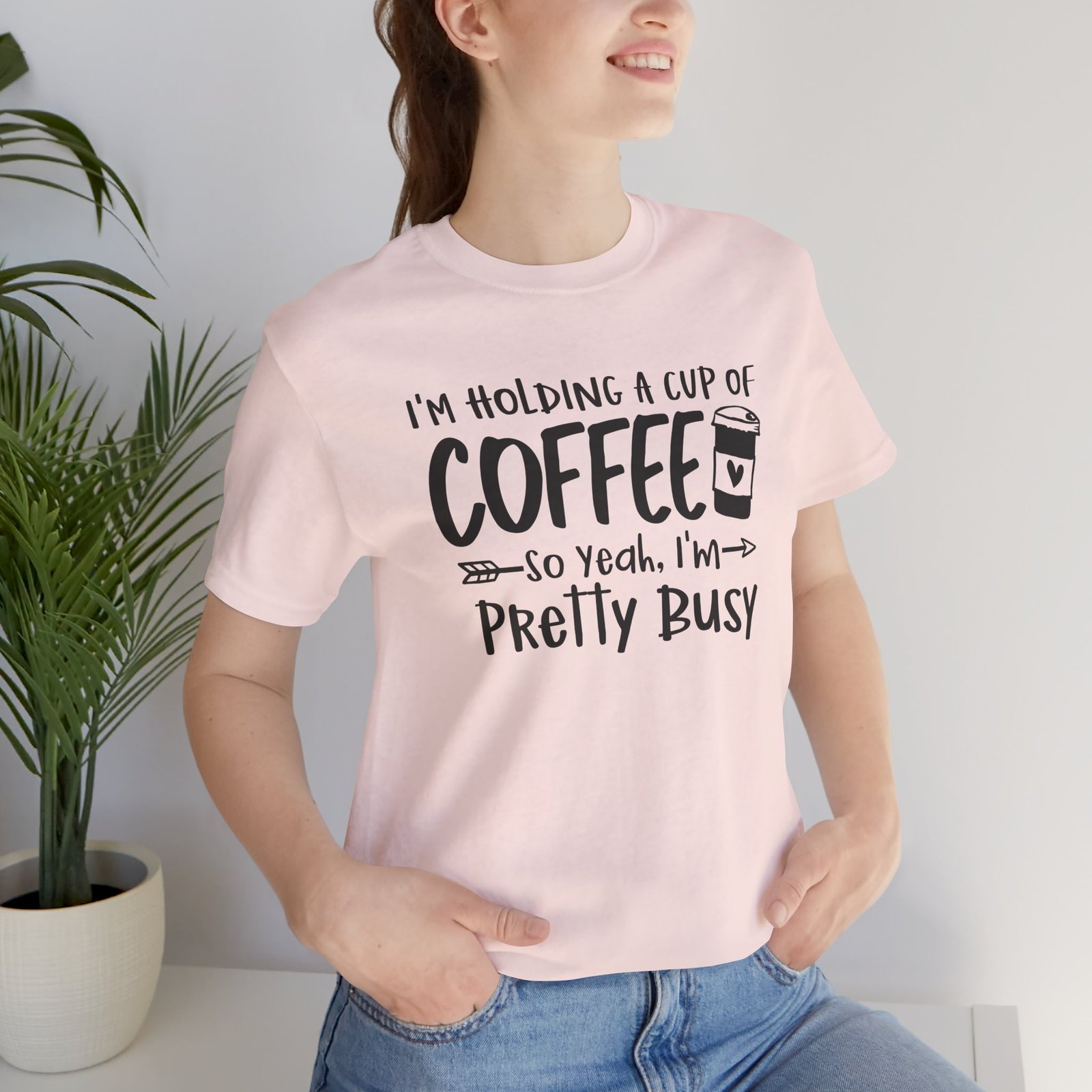I’m Holding a Cup of Coffee, I'm Pretty Busy Unisex T-Shirt - Image 11