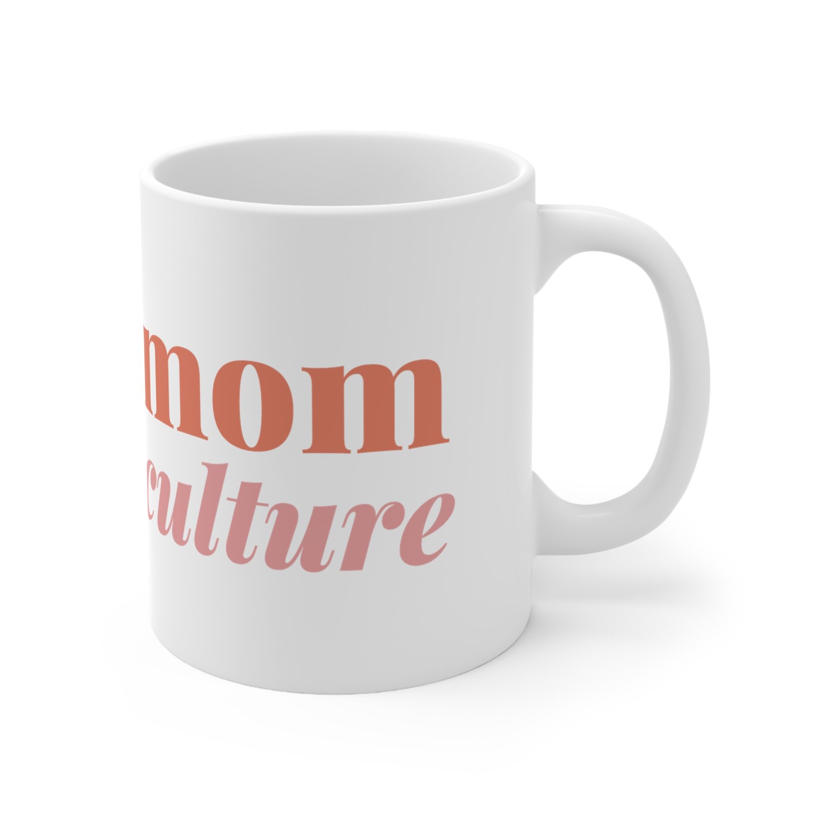 Mom Culture Mug 11oz - Image 4