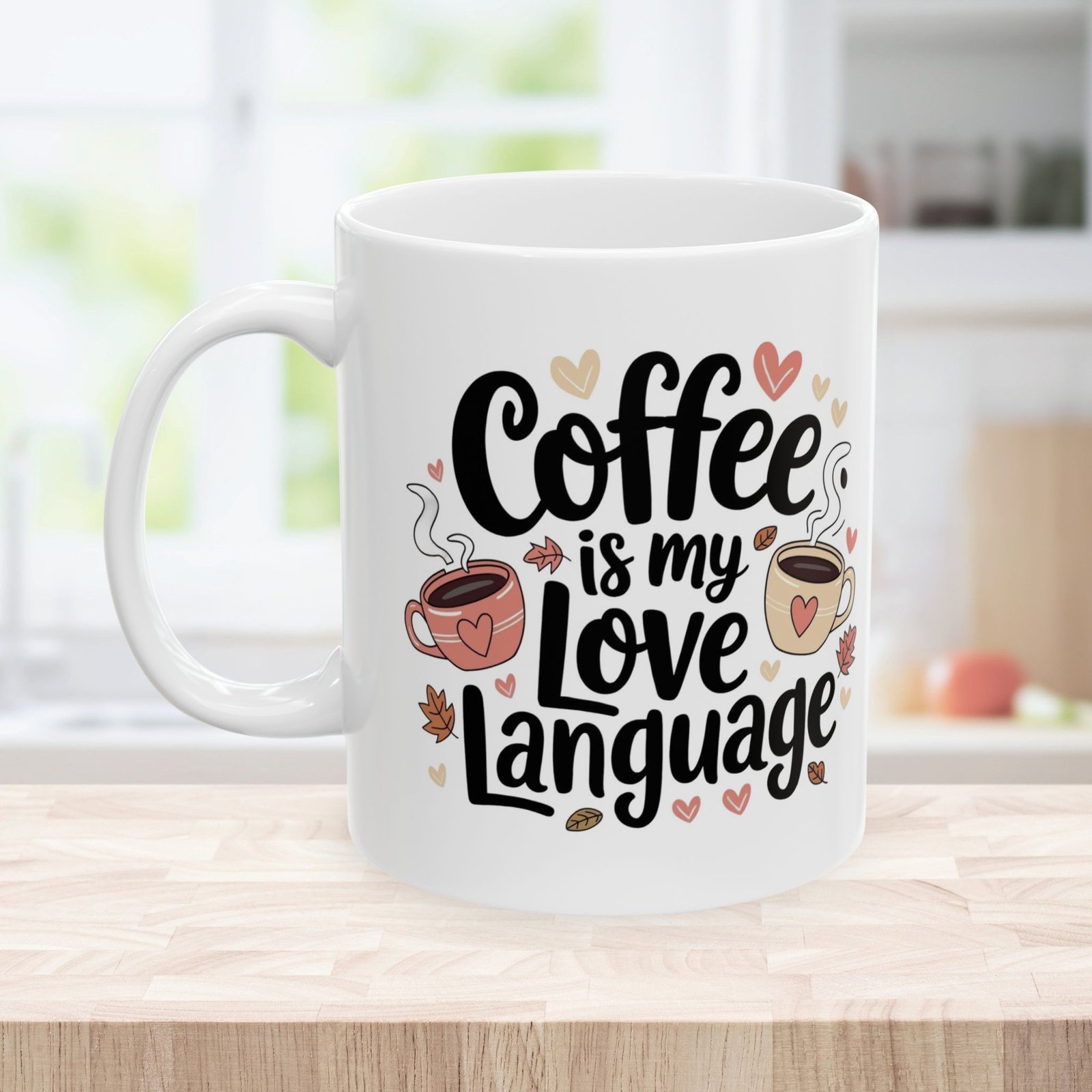 Coffee Is My Love Language Coffee Lovers Mug - Image 2
