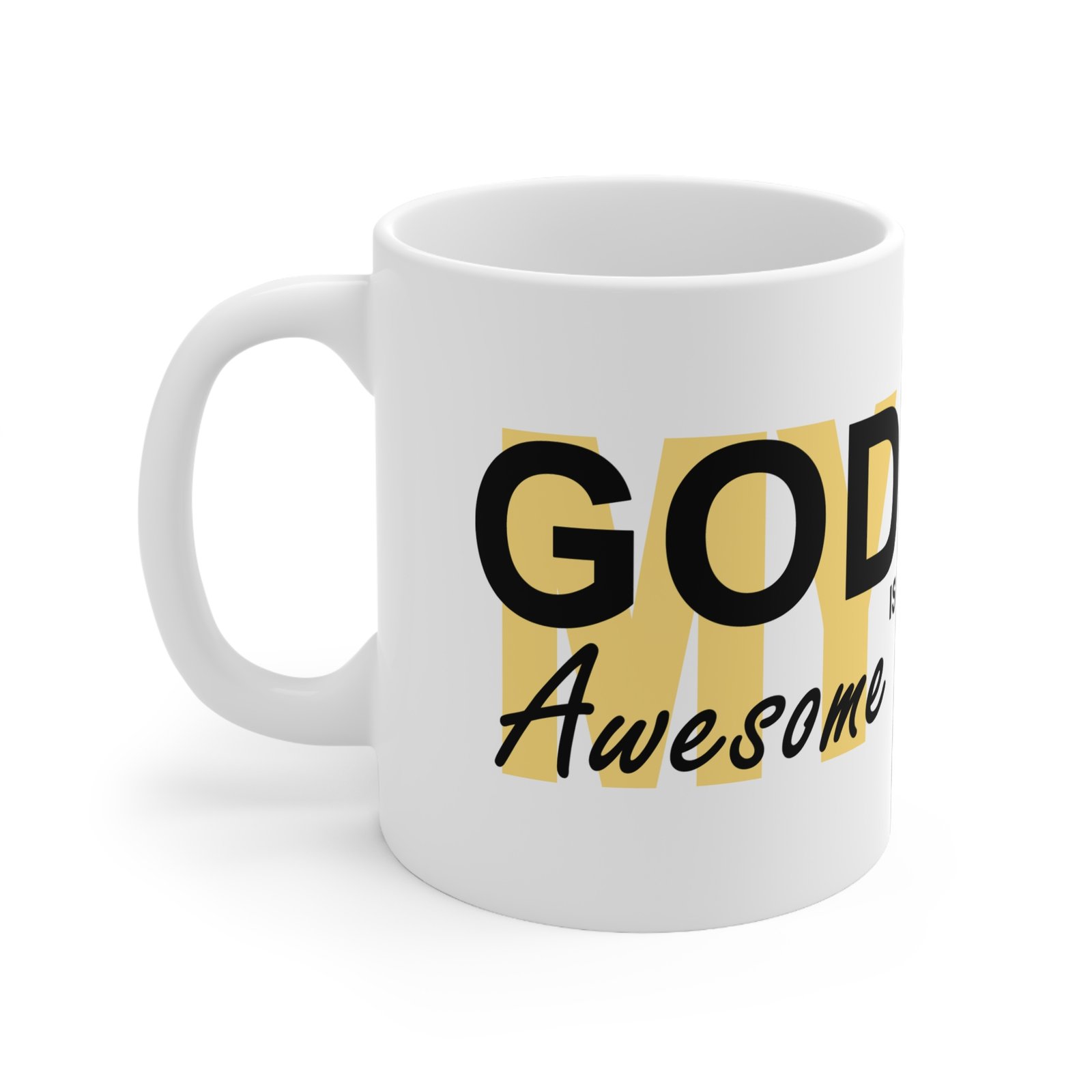 My God is Awesome Mug 11oz - Image 4