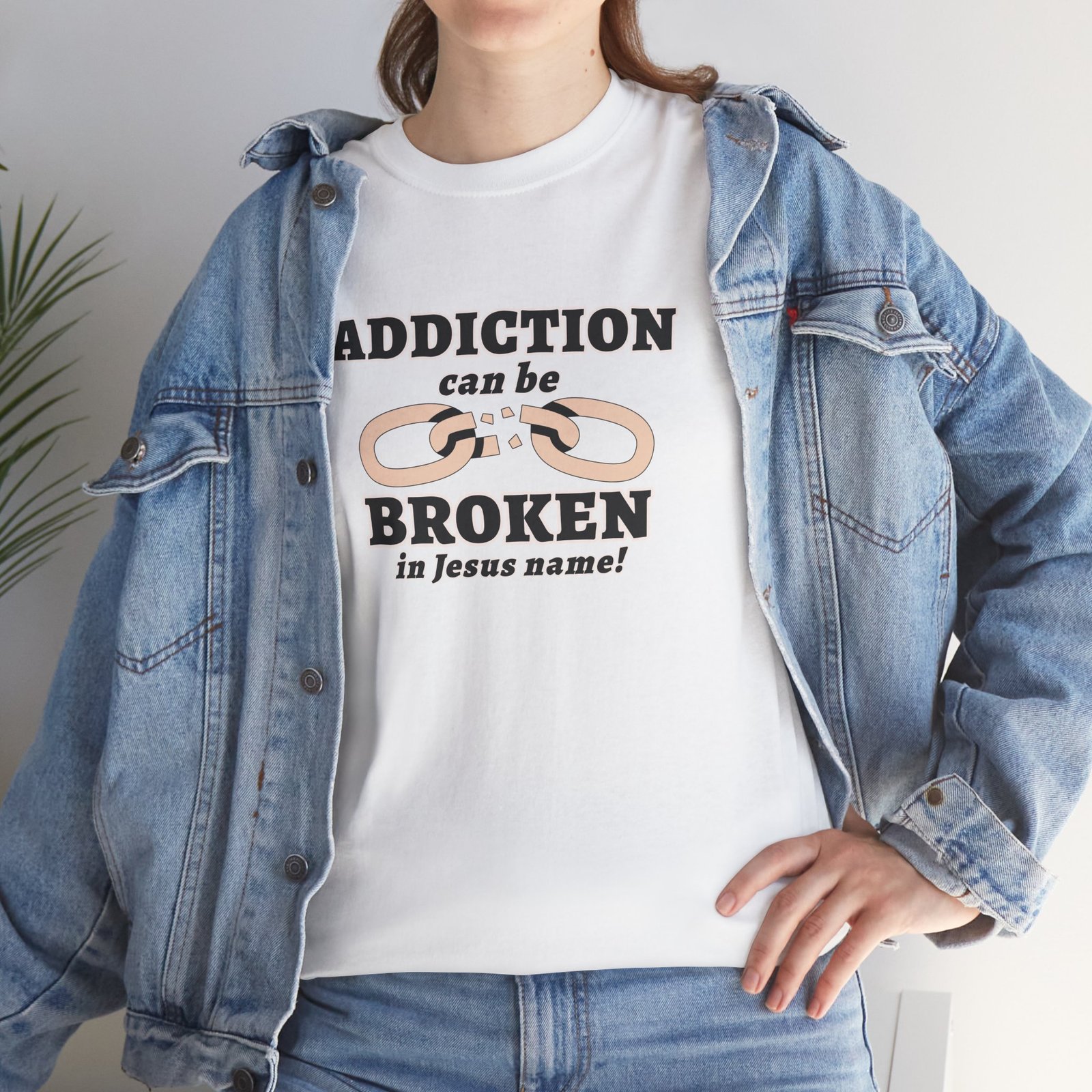 Addiction Can Be Broken  — Faith-Based Recovery T-Shirt