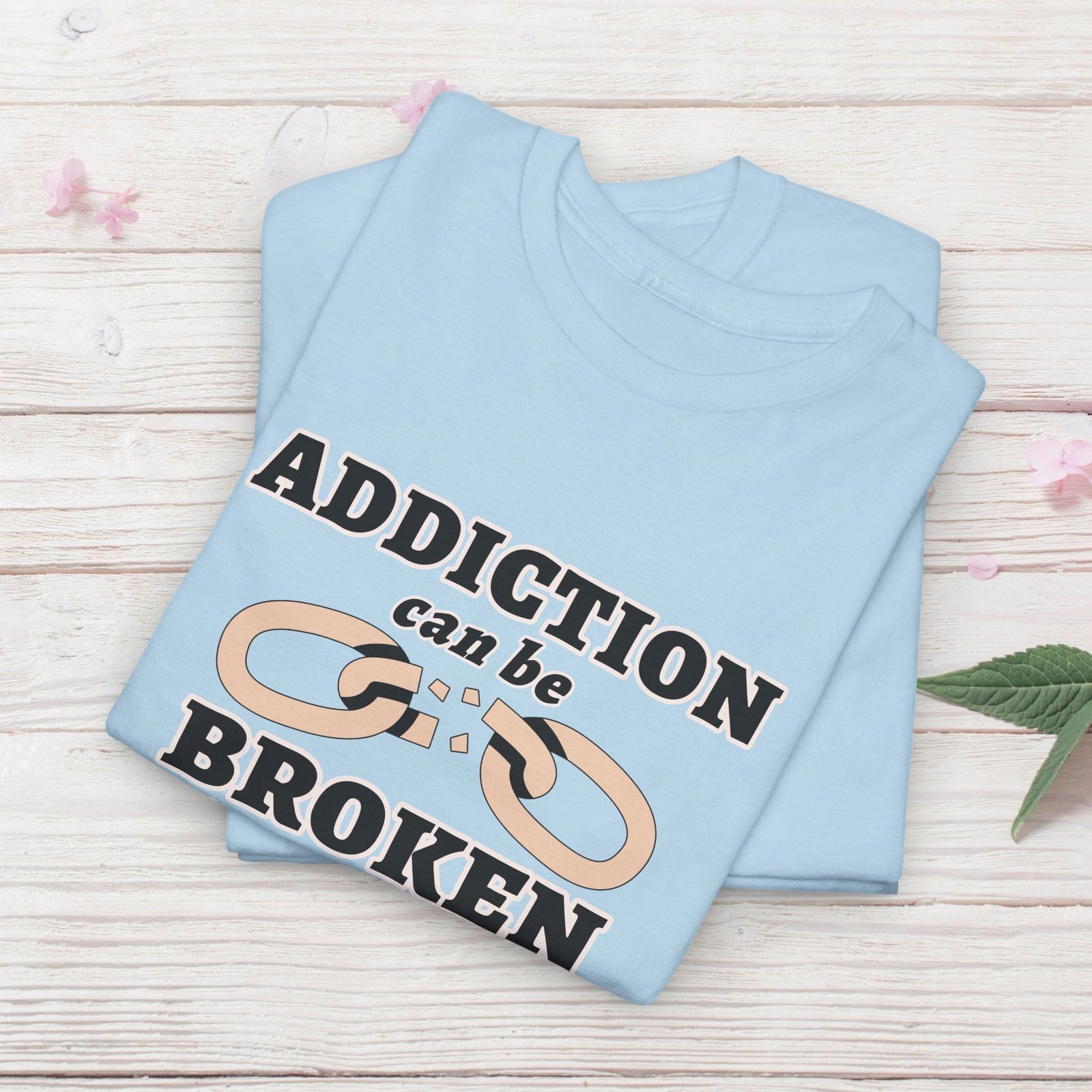 Addiction Can Be Broken  — Faith-Based Recovery T-Shirt - Image 30