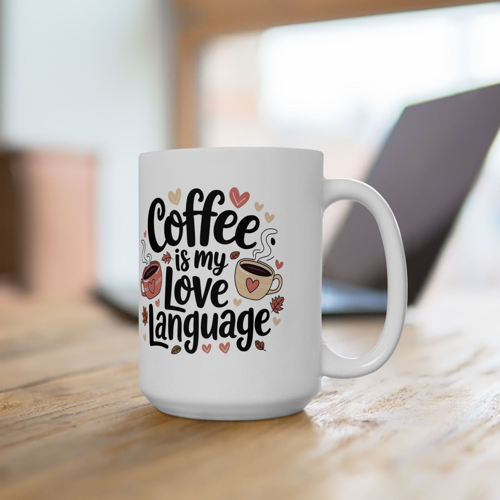Coffee Is My Love Language Coffee Lovers Mug - Image 8