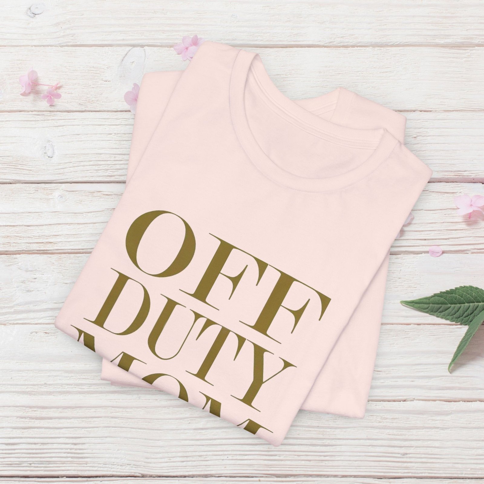 Mom Off Duty T-Shirt Graphic Tee - Image 8
