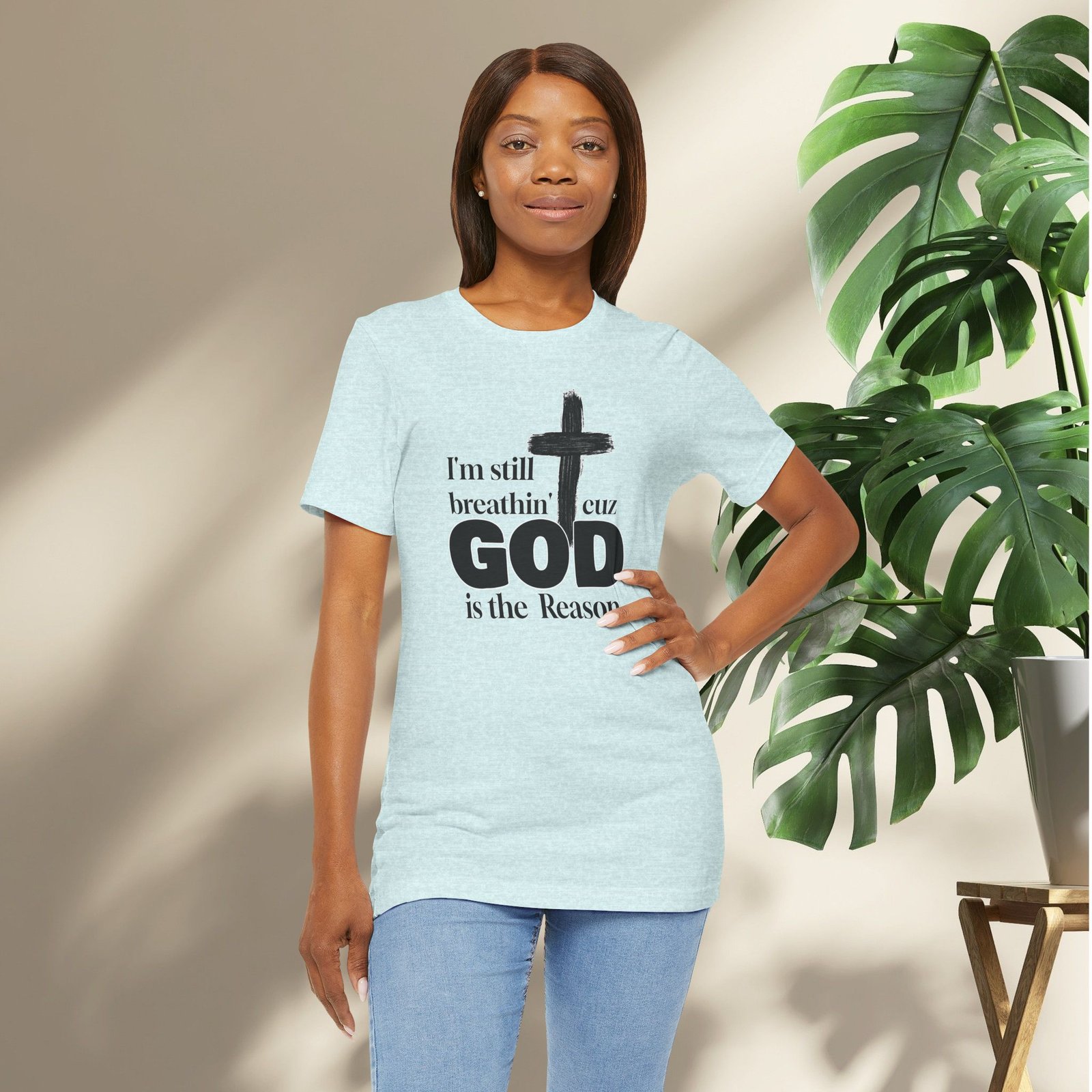 I'm Still Breathin' Cuz God is the Reason Unisex T-Shirt - Image 39