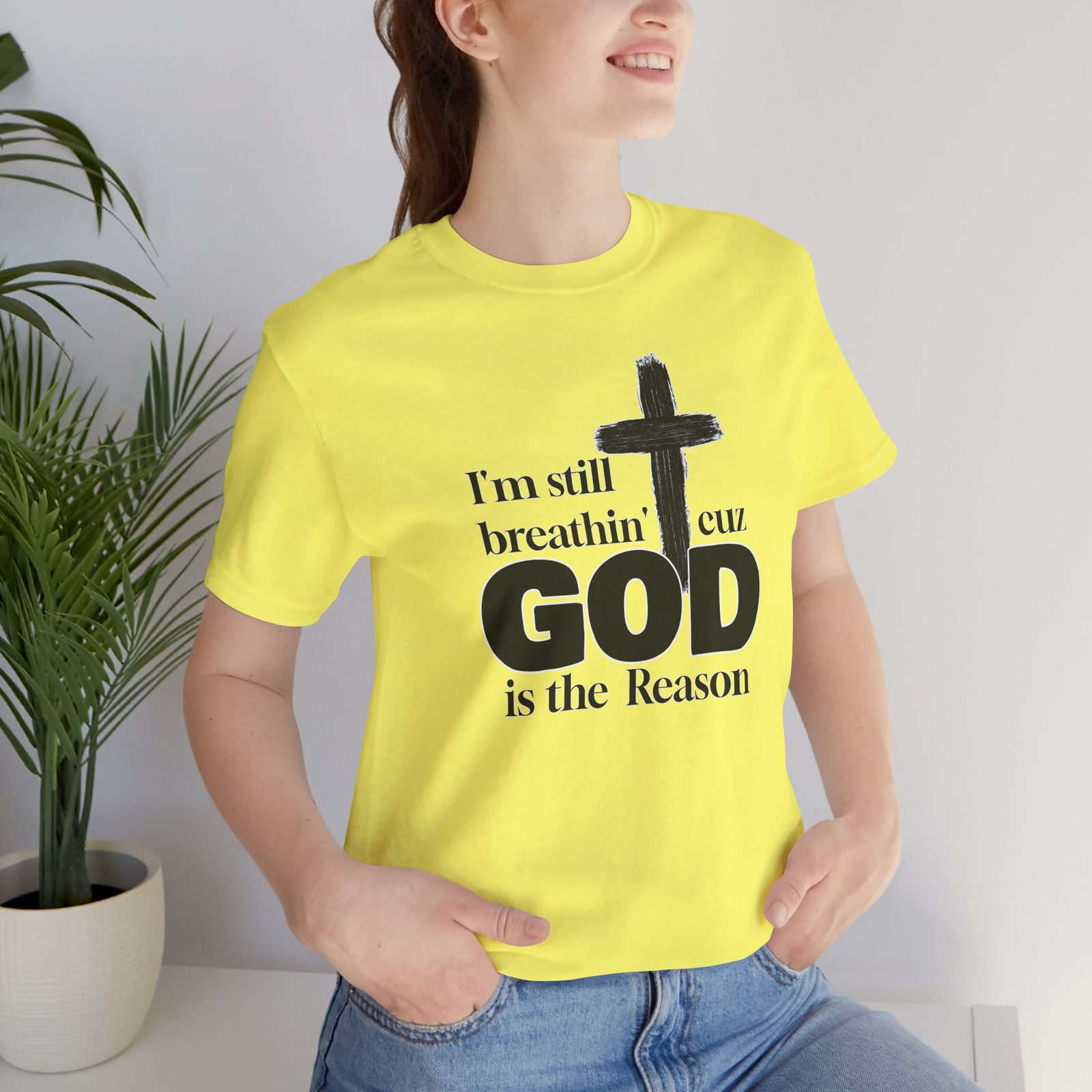 I'm Still Breathin' Cuz God is the Reason Unisex T-Shirt - Image 33