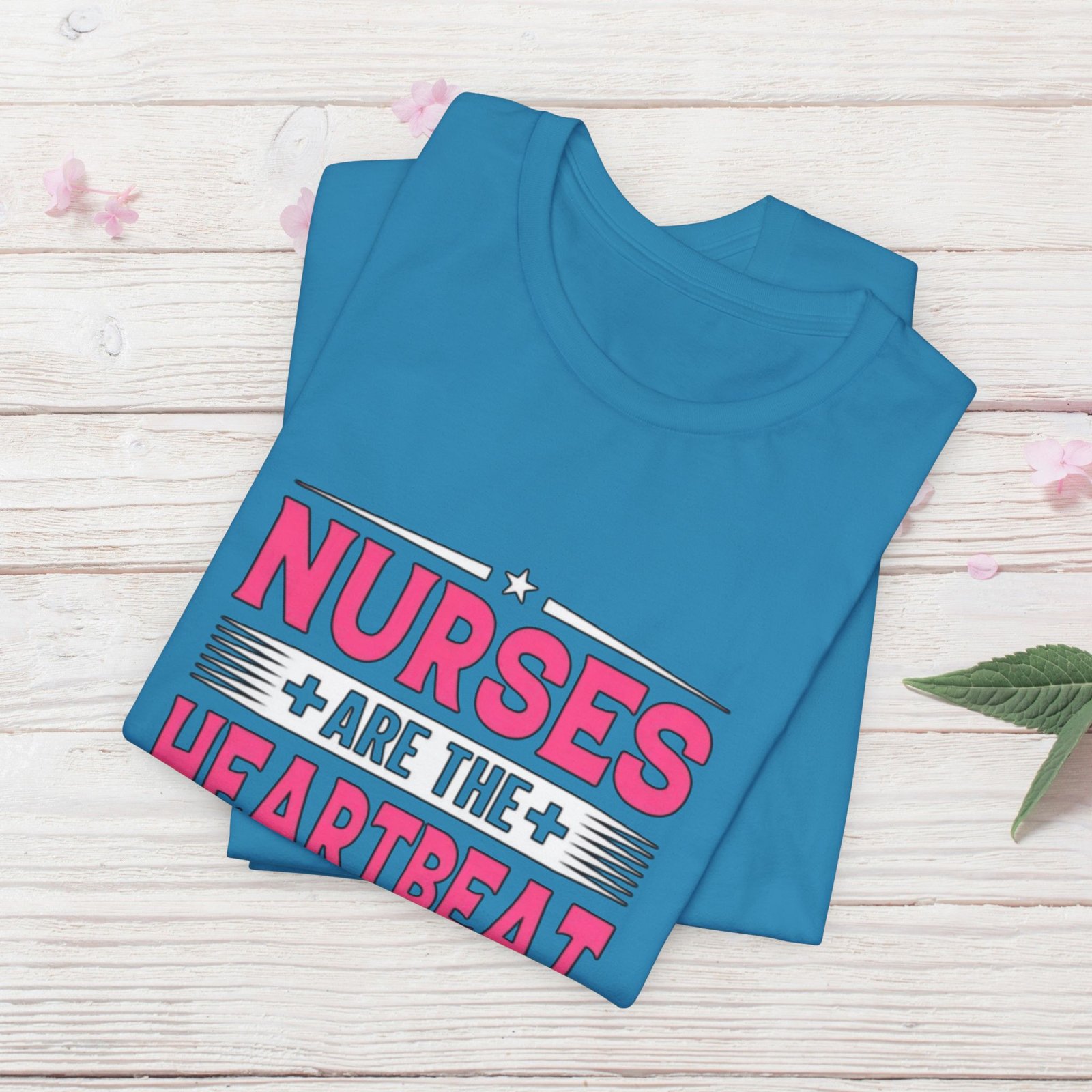 Nurses are the Heartbeat of Medicine Unisex Jersey T-Shirt - Image 17