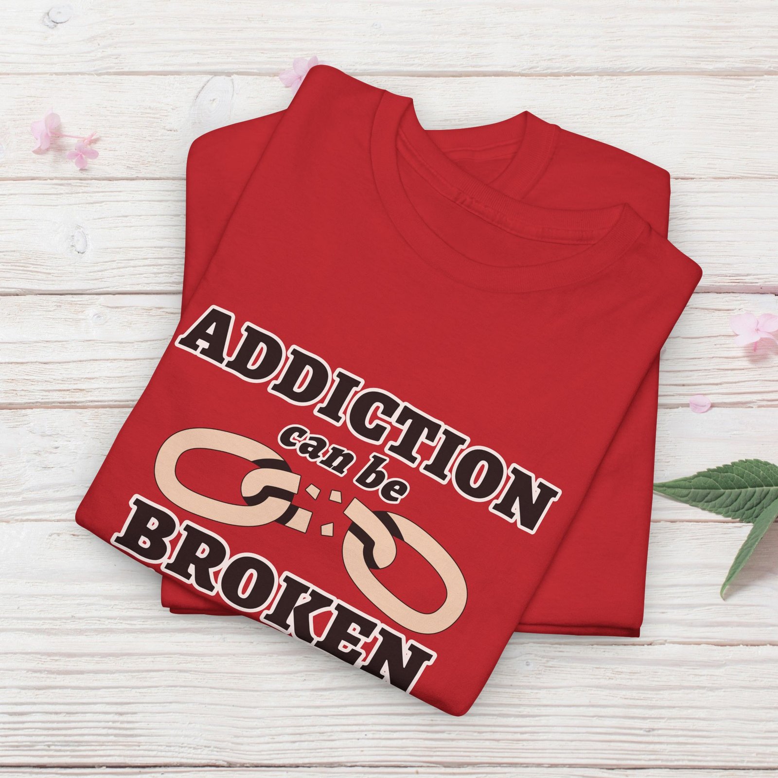 Addiction Can Be Broken  — Faith-Based Recovery T-Shirt - Image 51