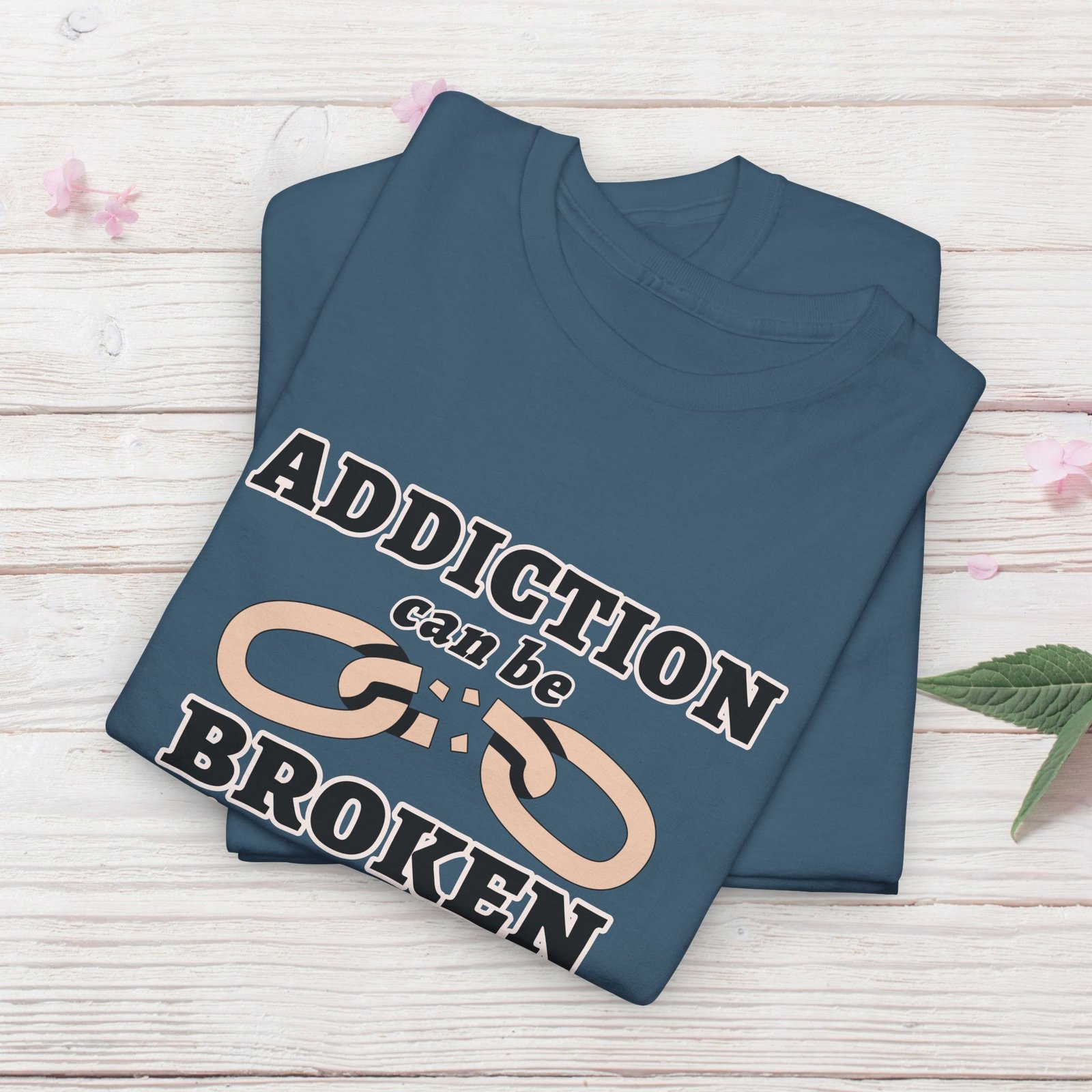 Addiction Can Be Broken  — Faith-Based Recovery T-Shirt - Image 37