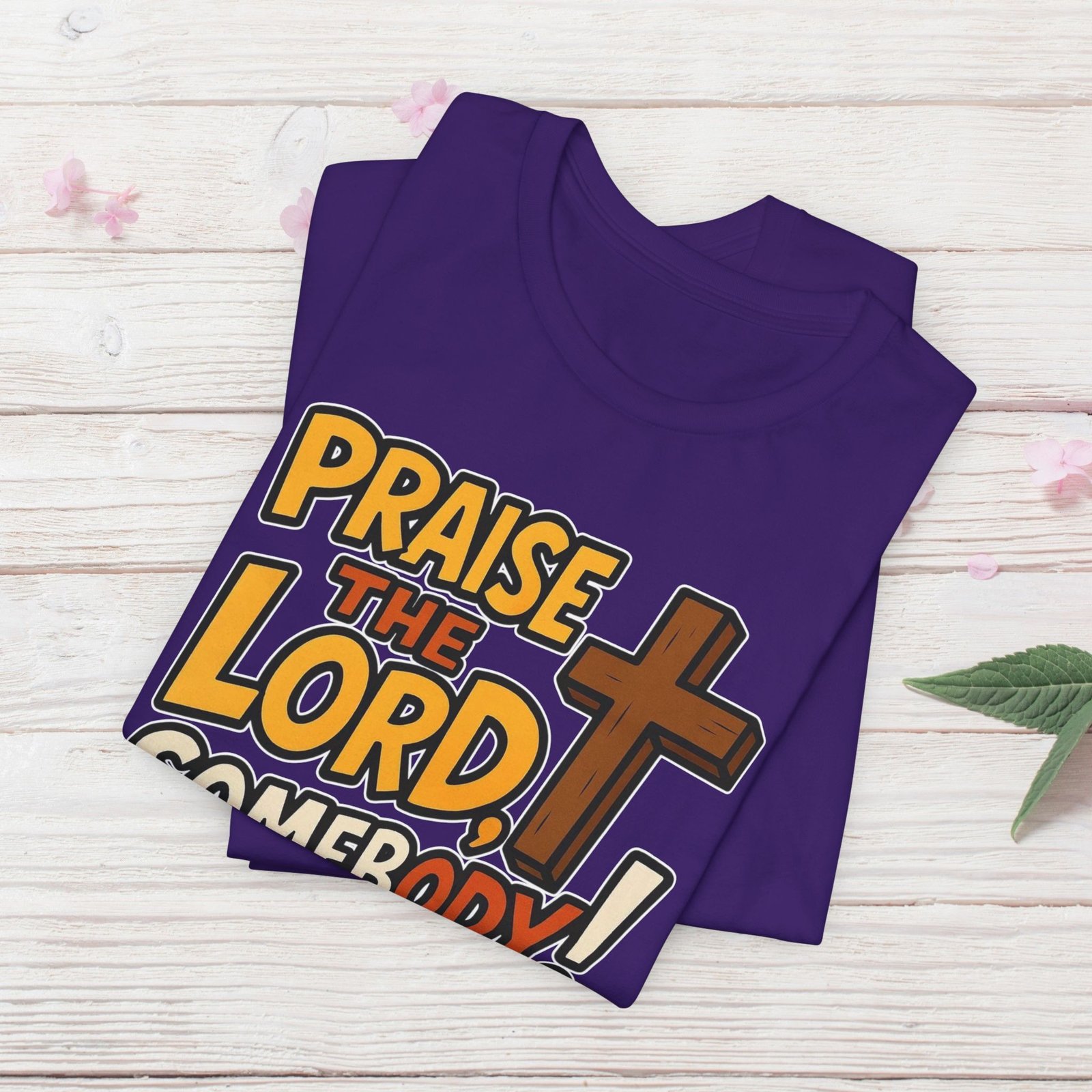 Praise the Lord Somebody! - Cross Unisex T-Shirt - Image 55