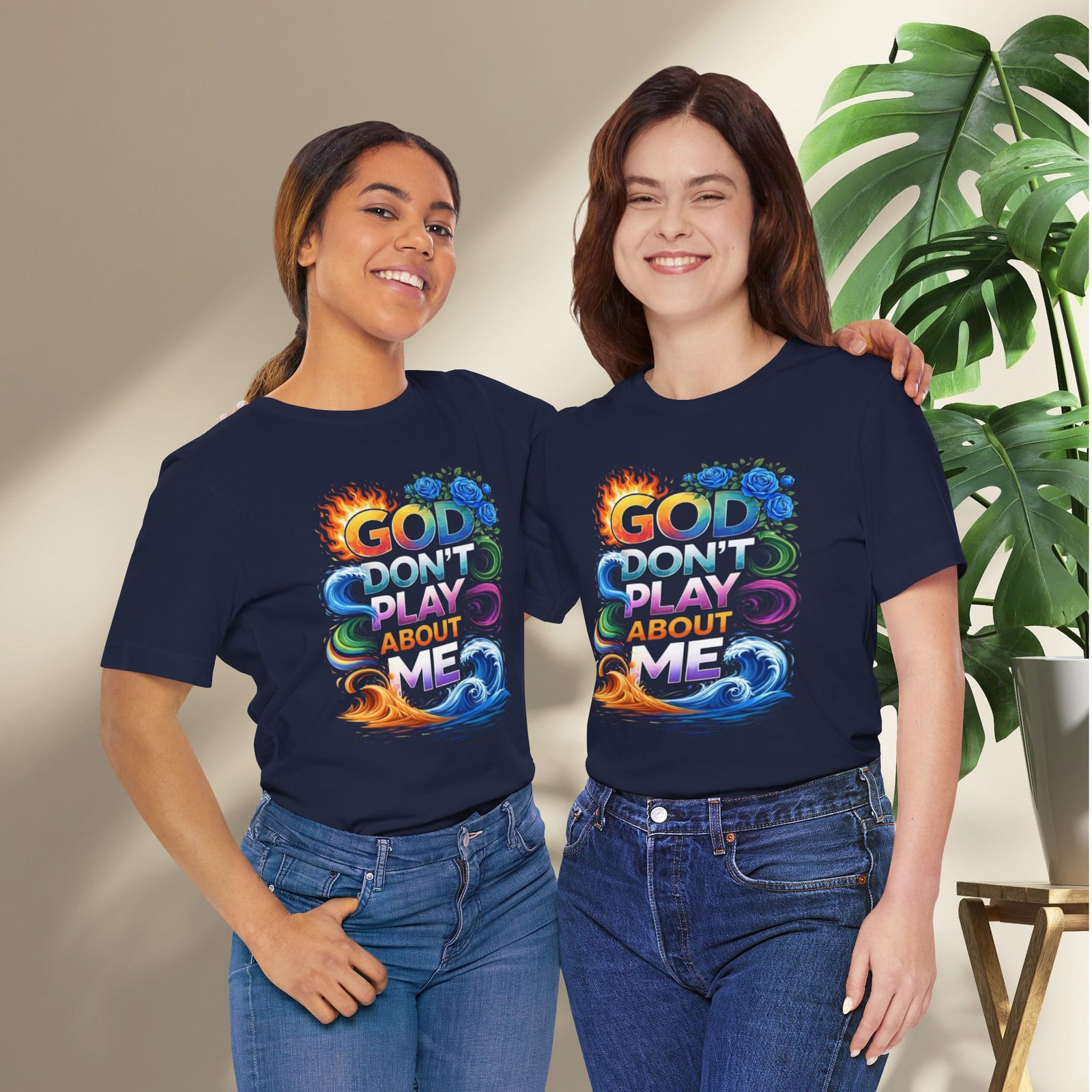 Bold Color God Don’t Play About Me T-Shirt - Image 26