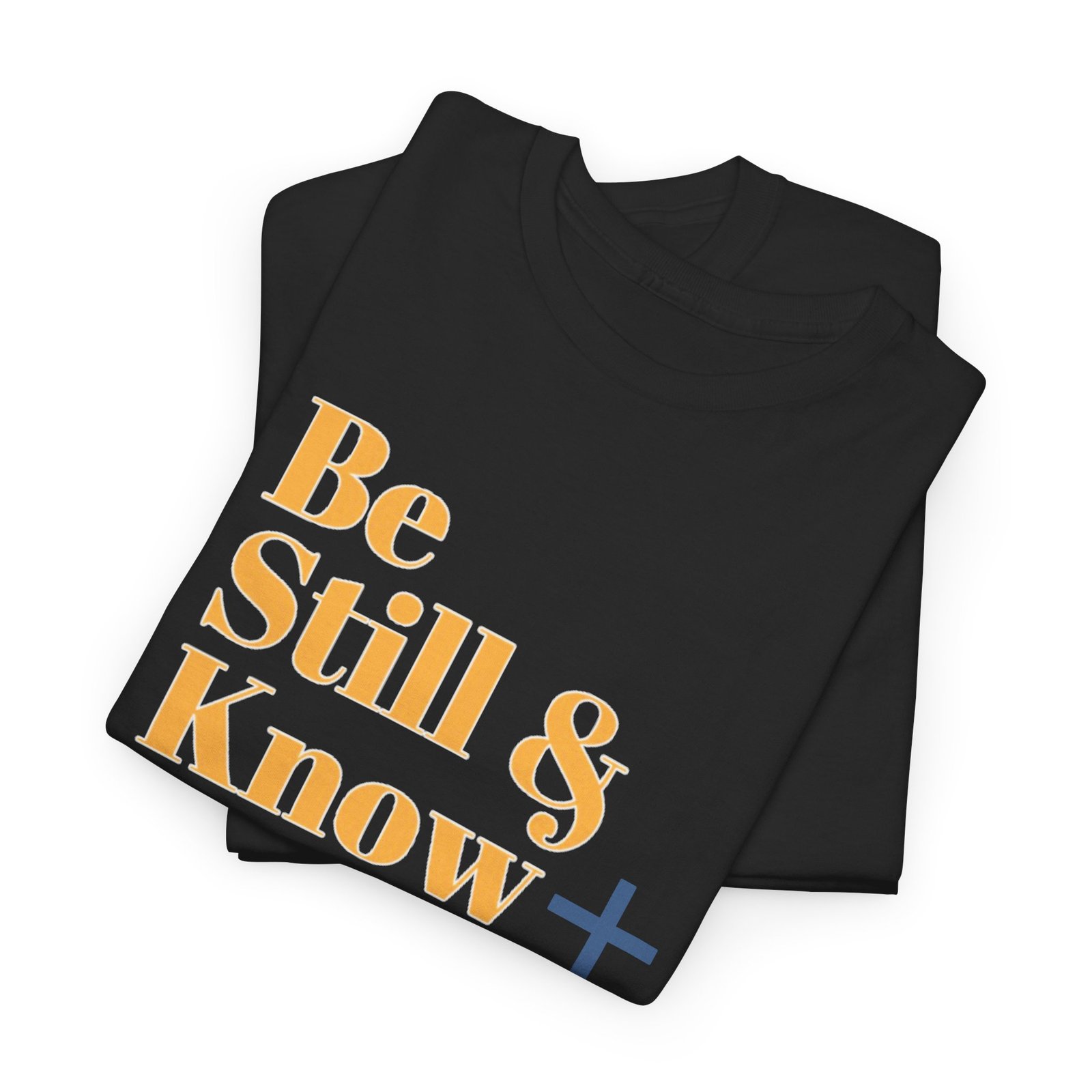 Be Still & Know God is Working Christian T-Shirt - Image 7