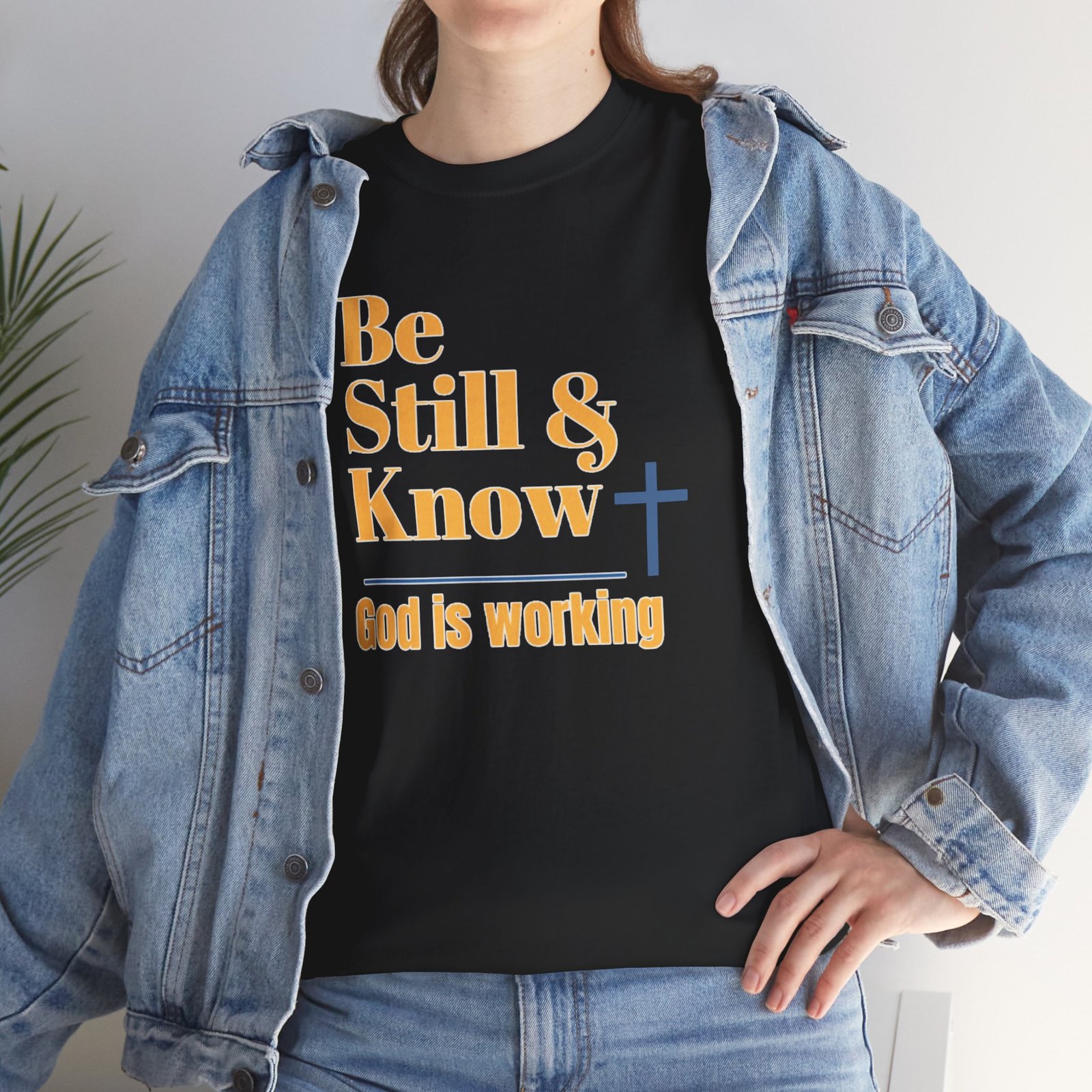 Be Still & Know God is Working Christian T-Shirt - Image 30