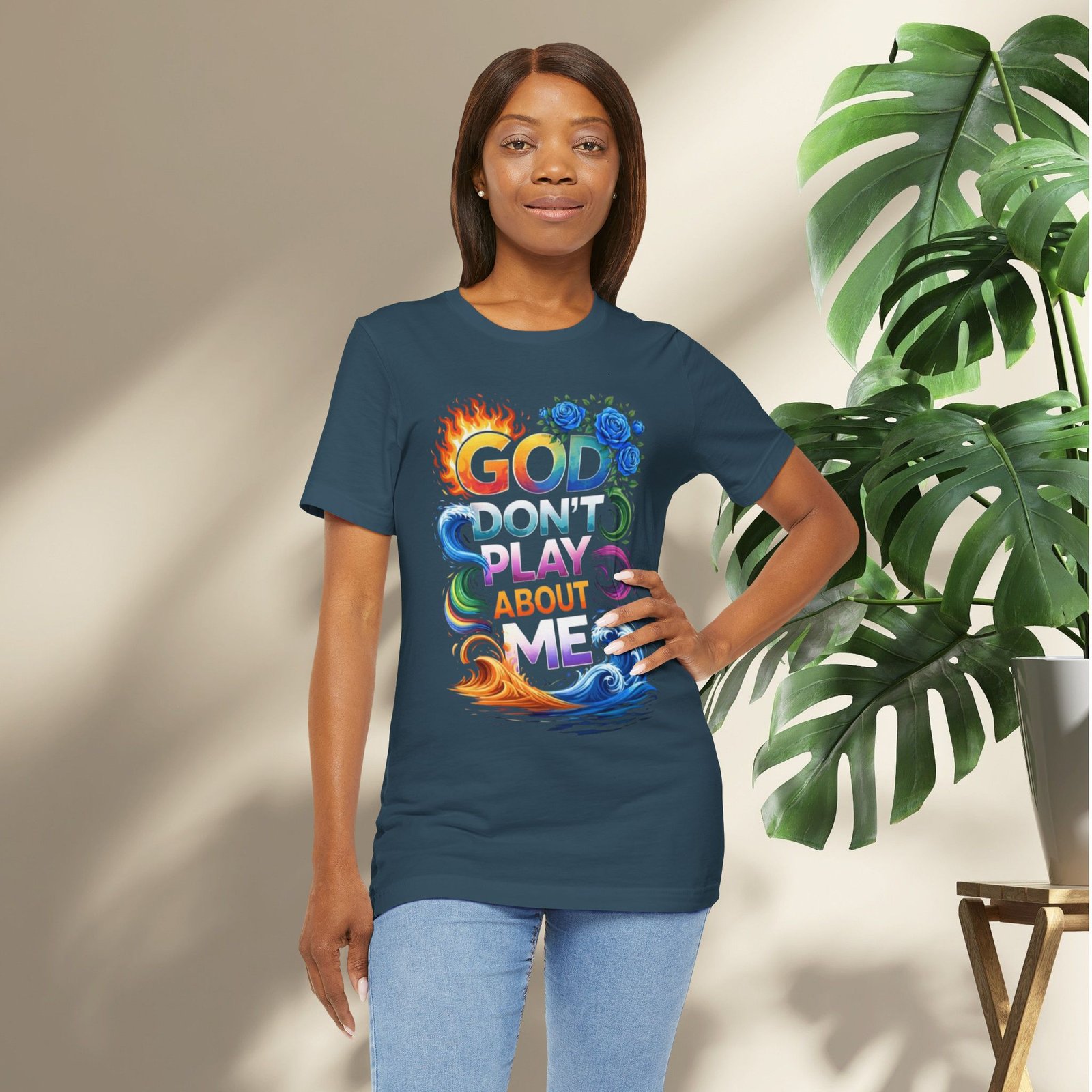 Bold Color God Don’t Play About Me T-Shirt - Image 19