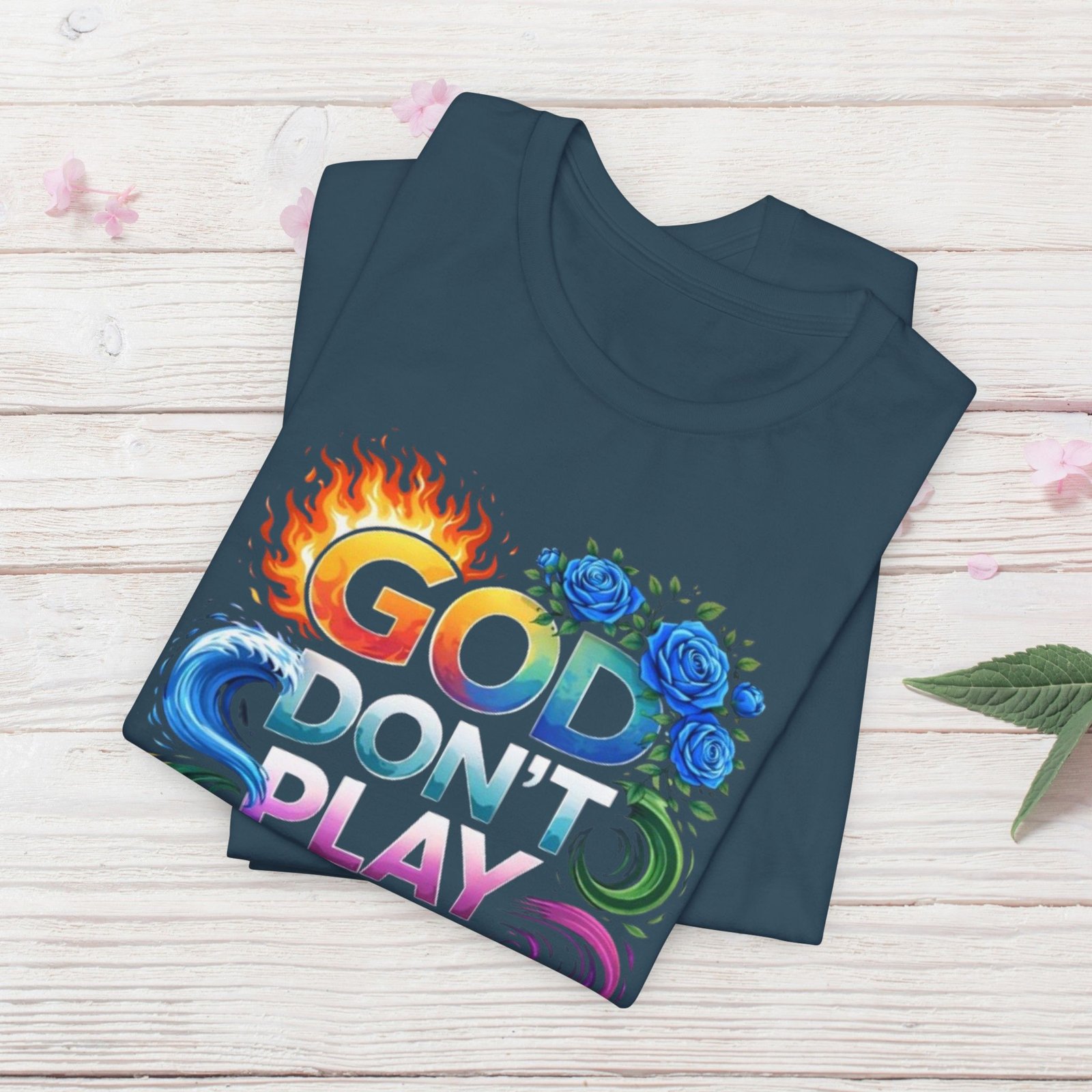 Bold Color God Don’t Play About Me T-Shirt - Image 17