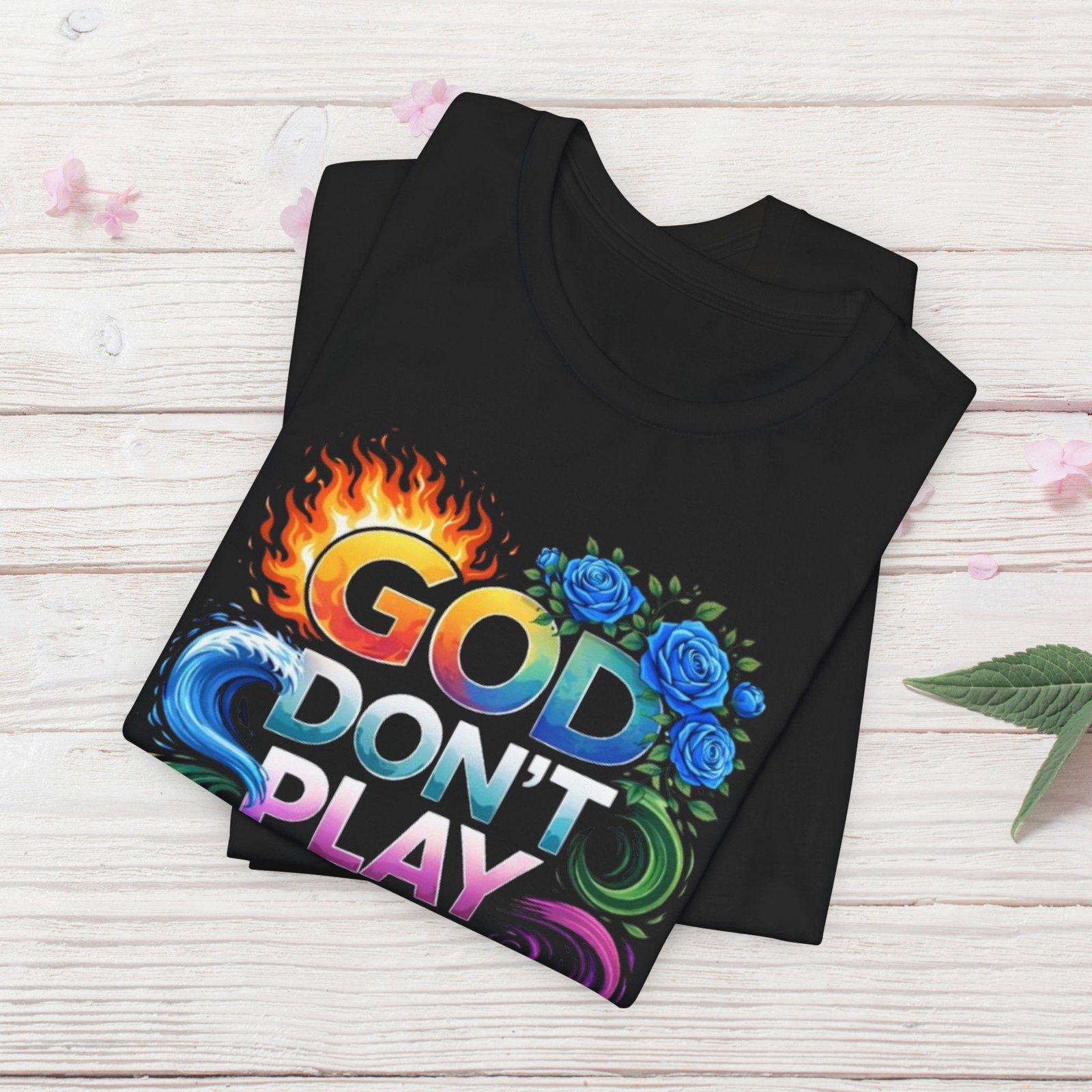 Bold Color God Don’t Play About Me T-Shirt - Image 3