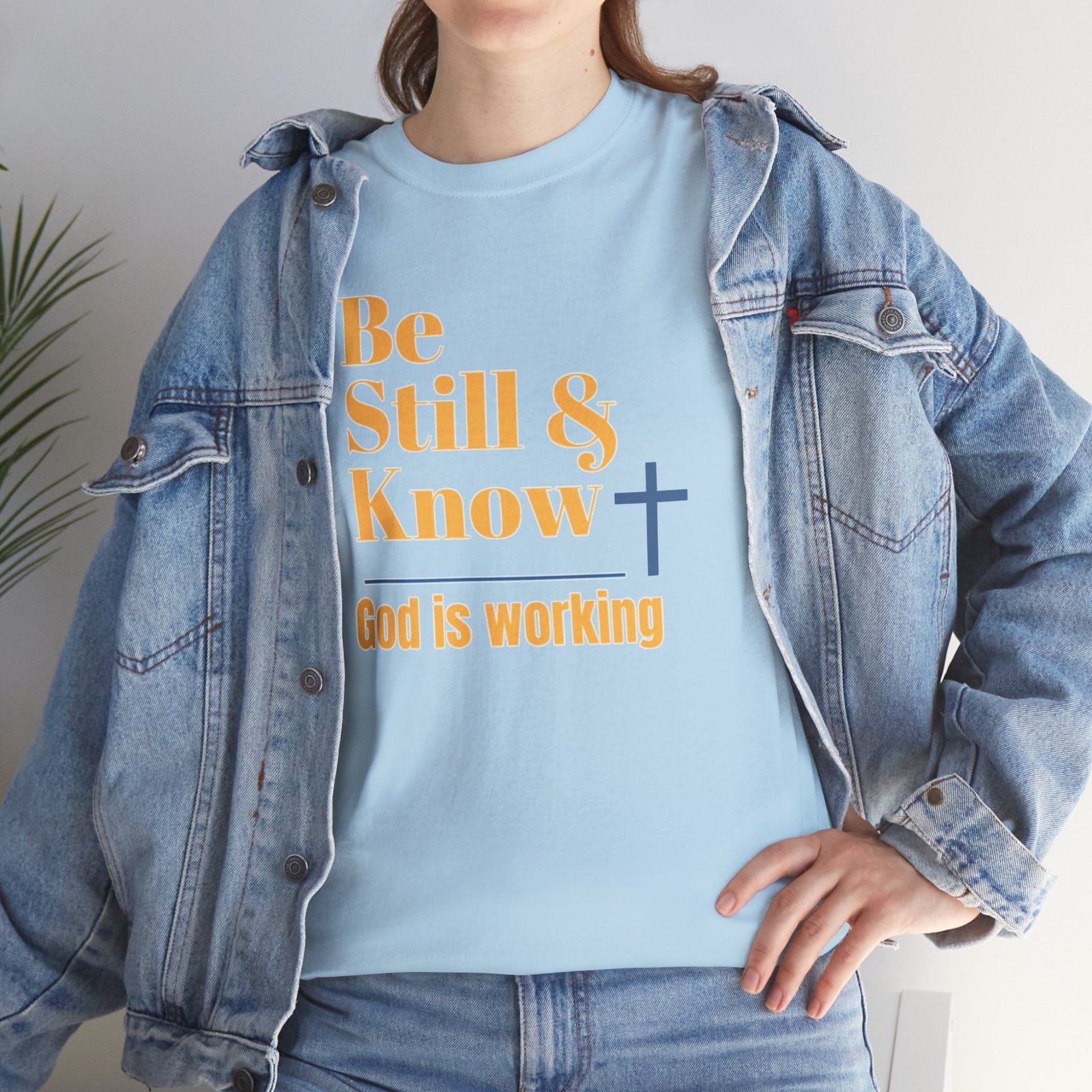 Be Still & Know God is Working Christian T-Shirt - Image 18