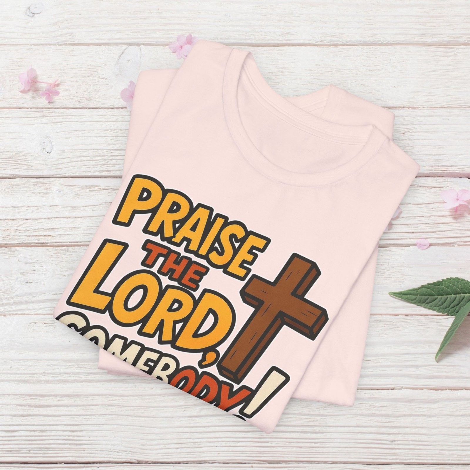 Praise the Lord Somebody! - Cross Unisex T-Shirt - Image 7