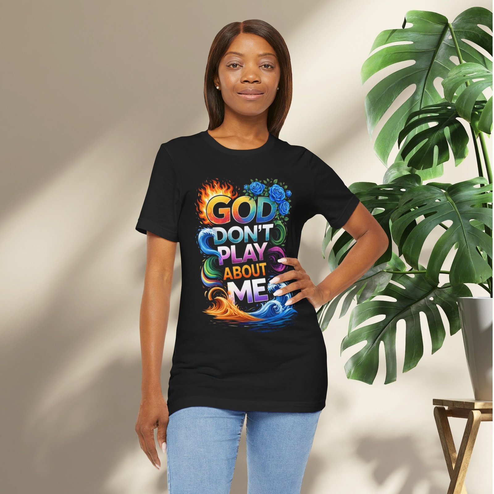 Bold Color God Don’t Play About Me T-Shirt - Image 5
