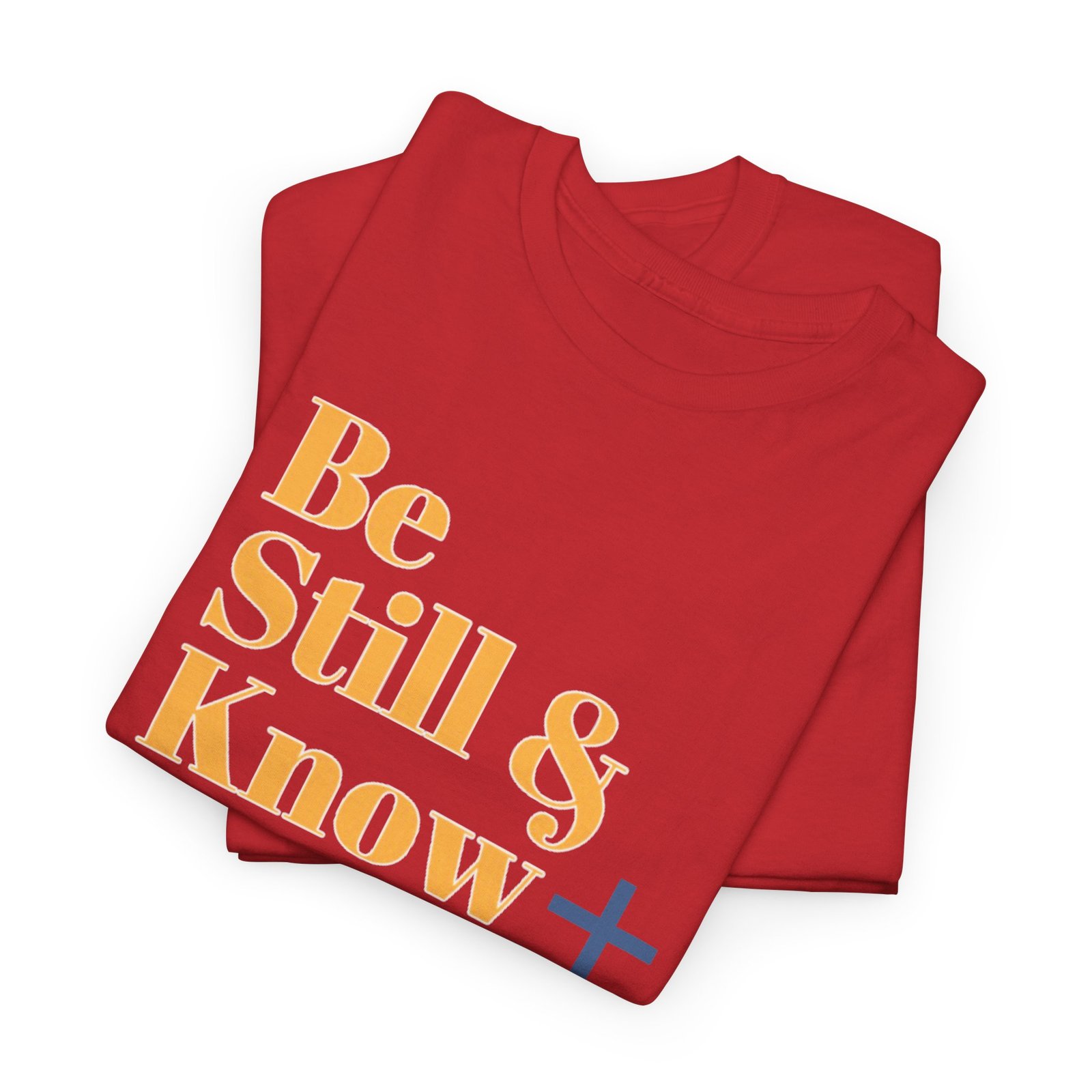 Be Still & Know God is Working Christian T-Shirt - Image 28