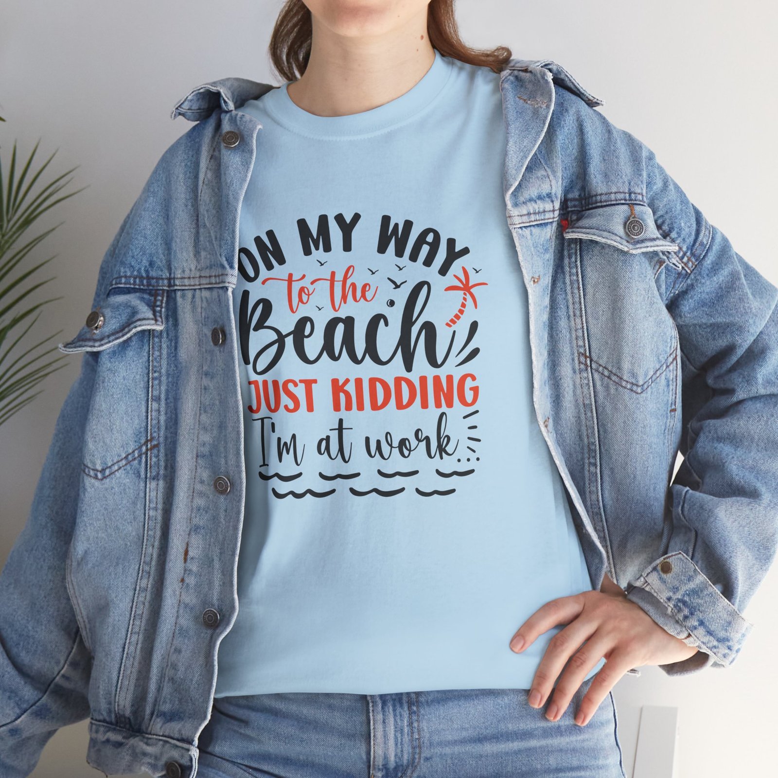 "On My Way to the Beach, Just Kidding I'm at Work" Unisex T-Shirt - Image 17