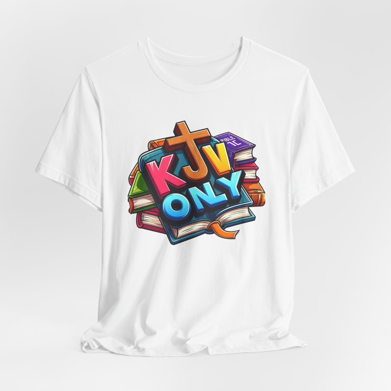 KJV Only - Cross - Bible Unisex T-Shirt - Image 3