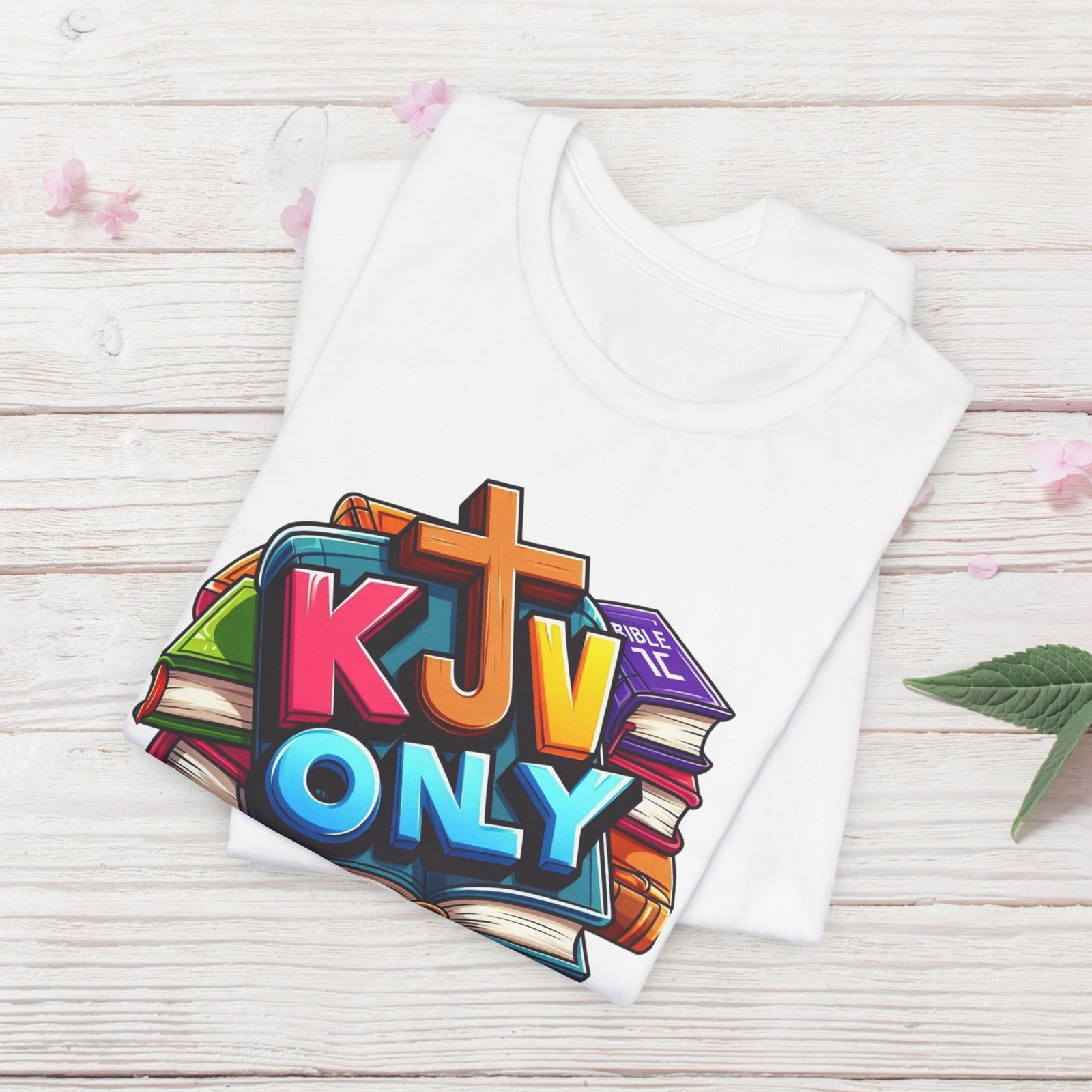 KJV Only - Cross - Bible Unisex T-Shirt - Image 2
