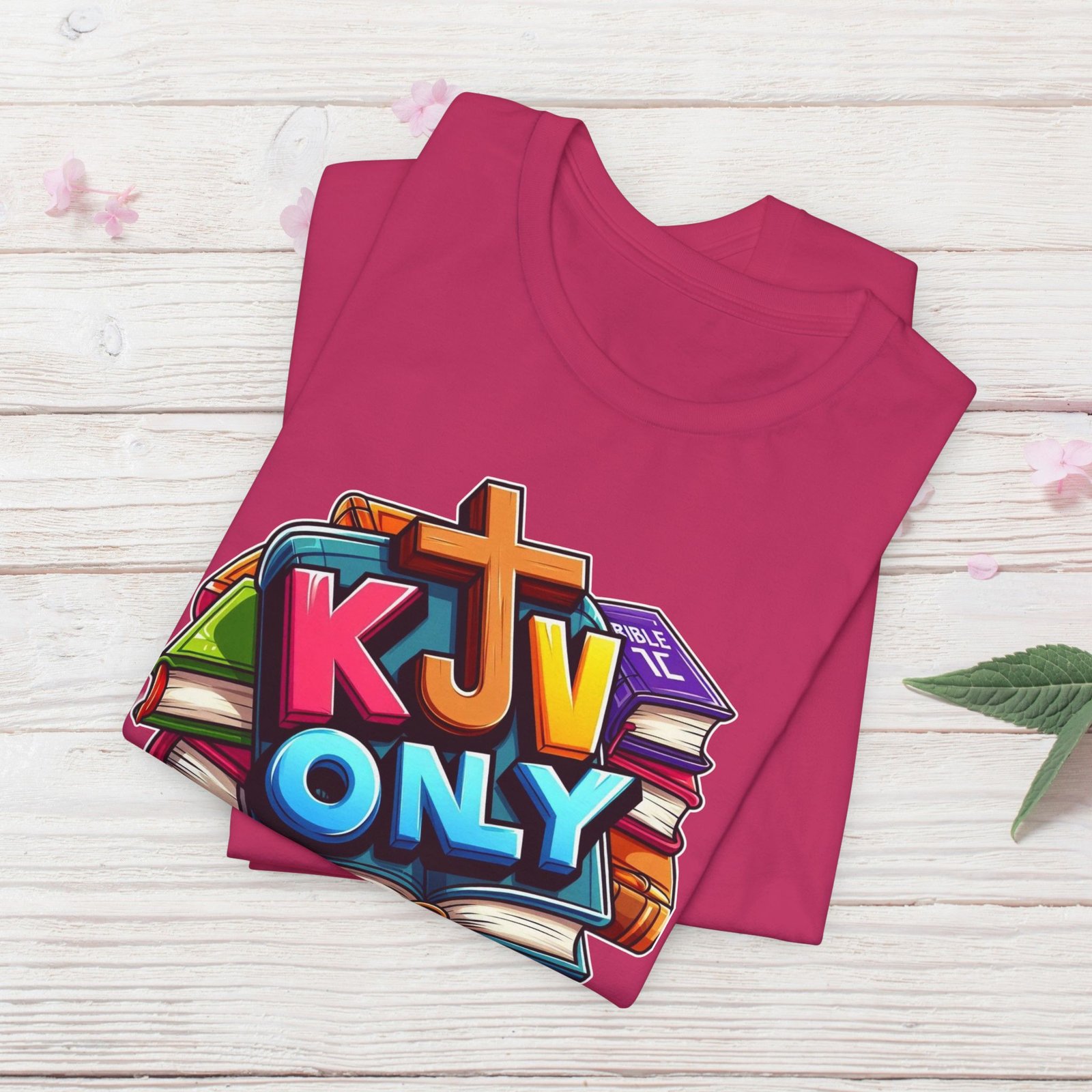 KJV Only - Cross - Bible Unisex T-Shirt - Image 56