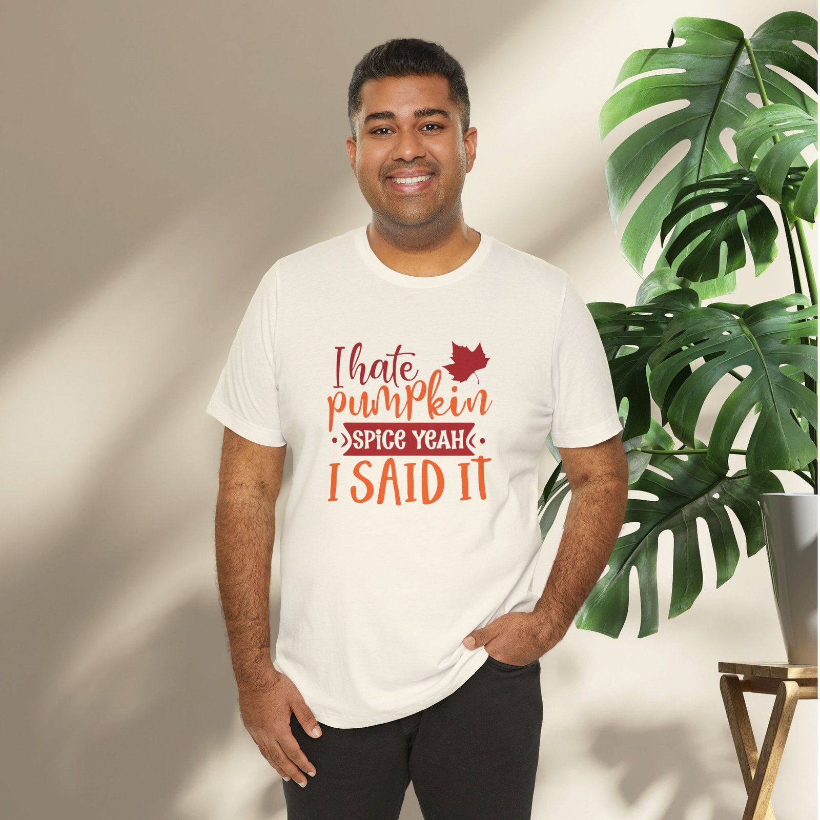 I Hate Pumpkin Spice, Yeah I Said It Unisex T-Shirt - Image 16
