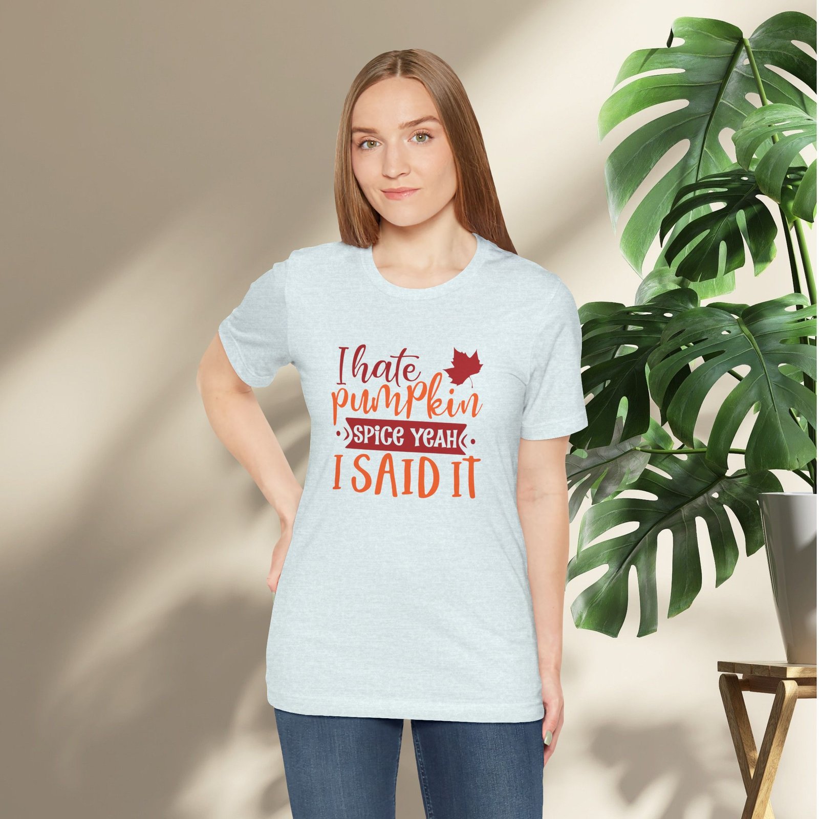 I Hate Pumpkin Spice, Yeah I Said It Unisex T-Shirt - Image 33