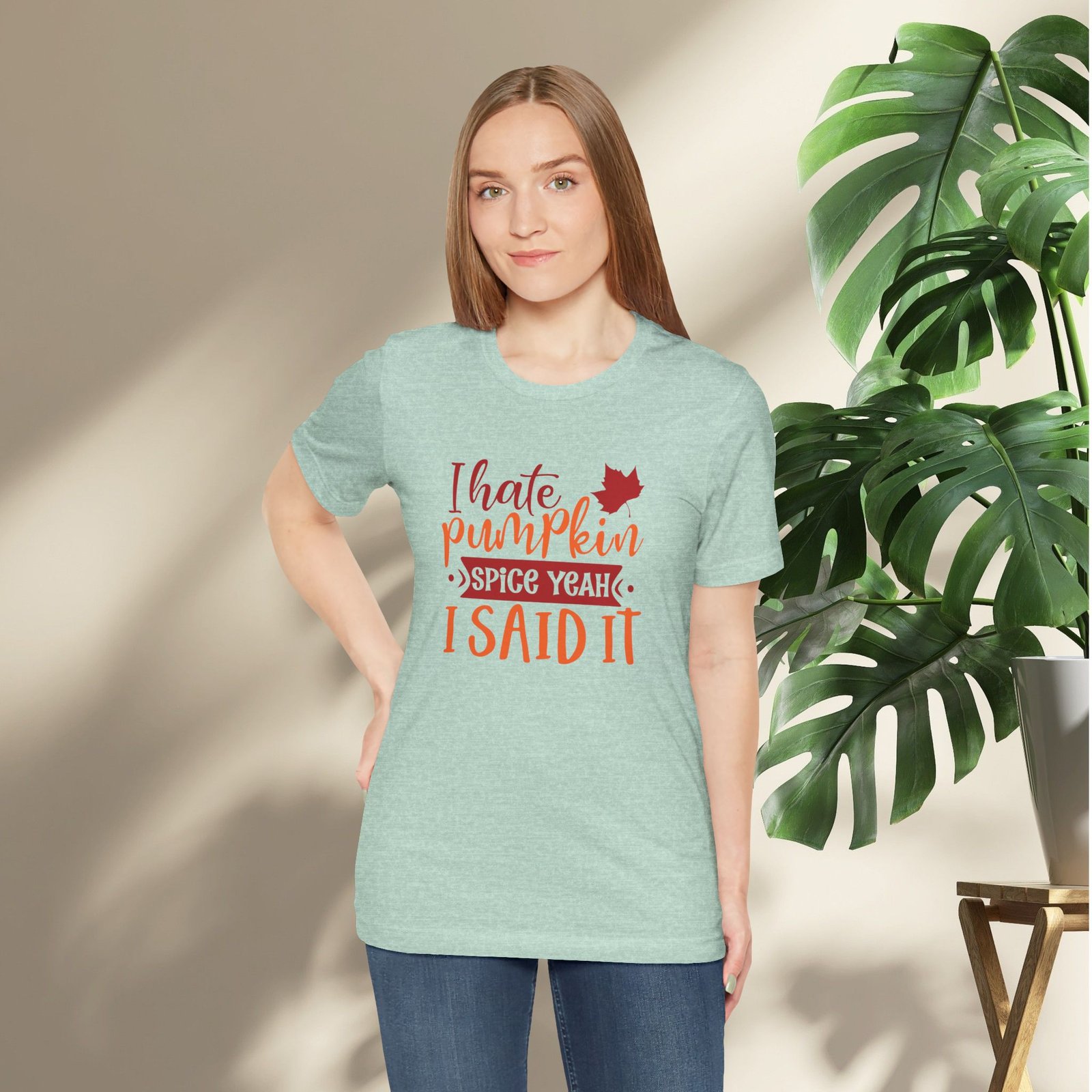 I Hate Pumpkin Spice, Yeah I Said It Unisex T-Shirt - Image 27