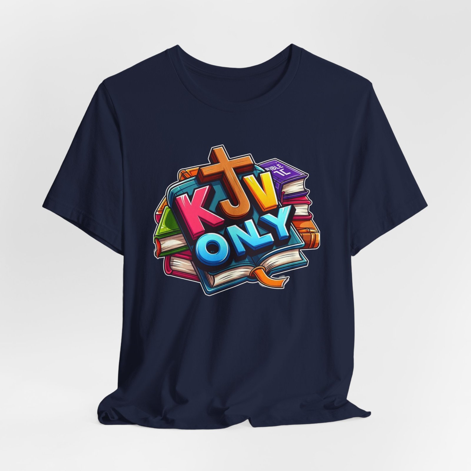 KJV Only - Cross - Bible Unisex T-Shirt - Image 45