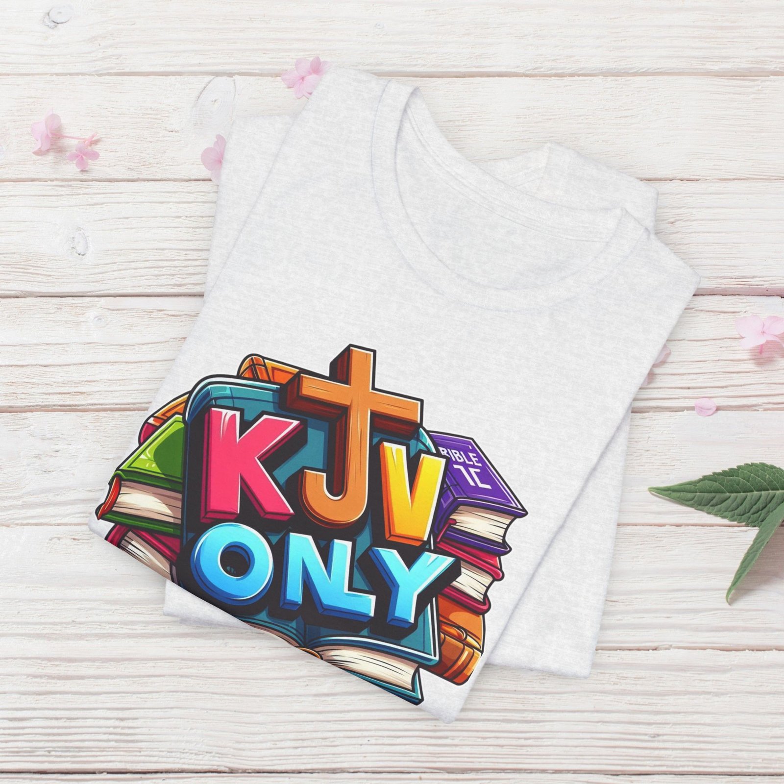 KJV Only - Cross - Bible Unisex T-Shirt - Image 8